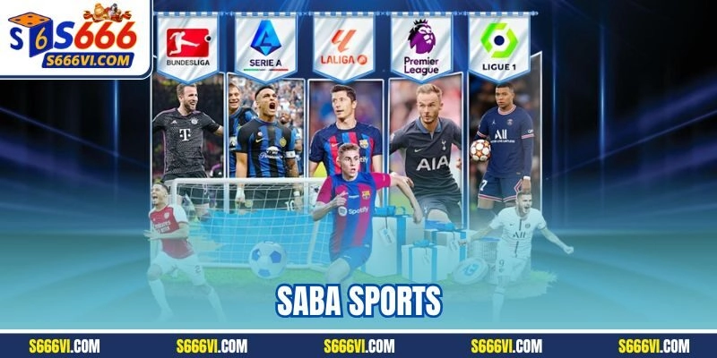 Saba Sports | Sảnh Thể Thao Trực Tiếp Hàng Đầu S666